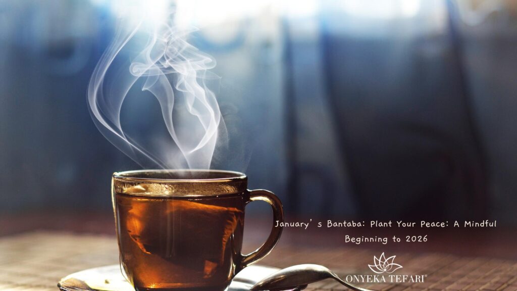 January Bantaba:  Plant Your Peace: A Mindful Beginning to 2026